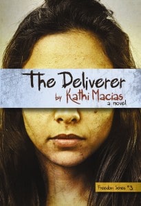 TheDeliverer1 The Deliverer, Kathi Macias