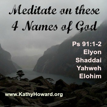 Meditate On These 4 Names Of God Kathy Howard