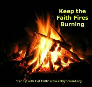 dry faith, flat faith, fiery faith