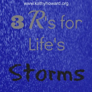 3 R's for life's storms
