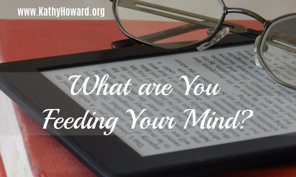 What are You Feeding Your Mind?