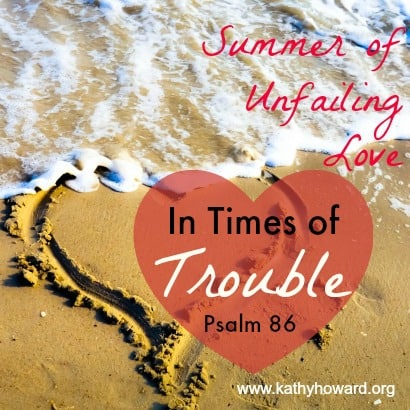 God’s Unfailing Love in Times of Trouble
