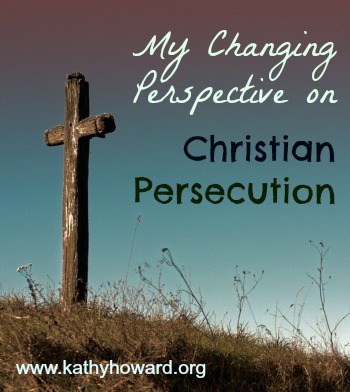 My Changing Perspective on Christian Persecution