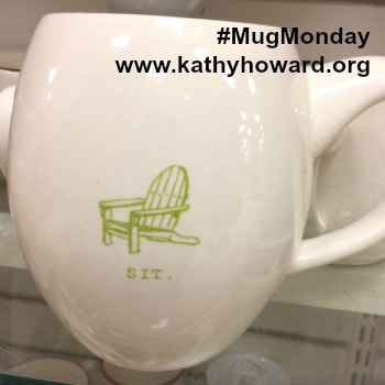 Mug Monday: Sit Still