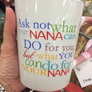 “Nana” Lessons from a Coffee Mug