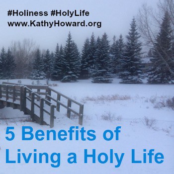 5 Benefits Holiness