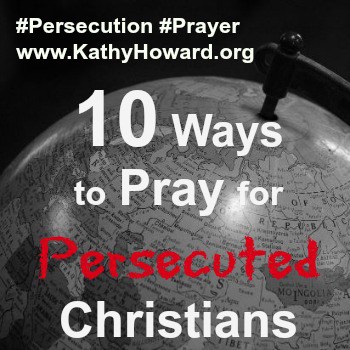 10 Things to Pray for Persecuted Christians