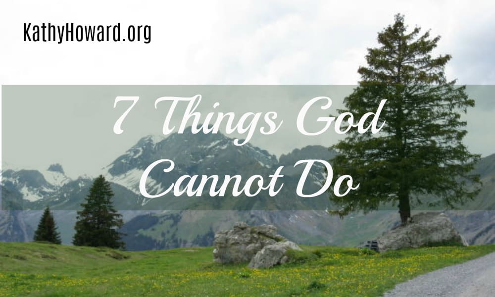 7 Things God Cannot Do