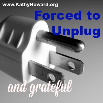 Thankful I was Forced to Unplug