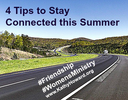 4 Tips to Stay Connected this Summer