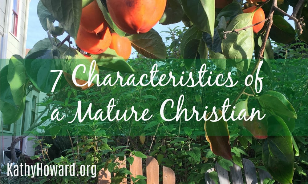 7 Characteristics of a Mature Christian