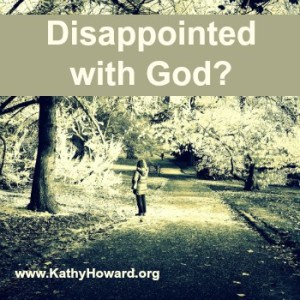 Are You Disappointed with God?