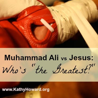 Muhammad Ali Versus Jesus: Who’s the Greatest?