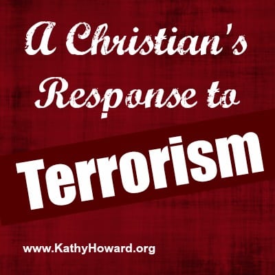 A Christian’s Response to Terrorism
