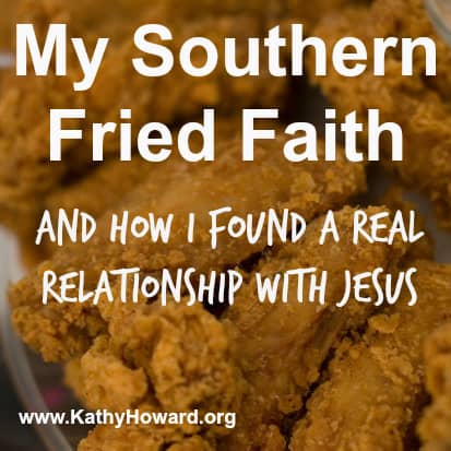 My Southern-Fried Faith