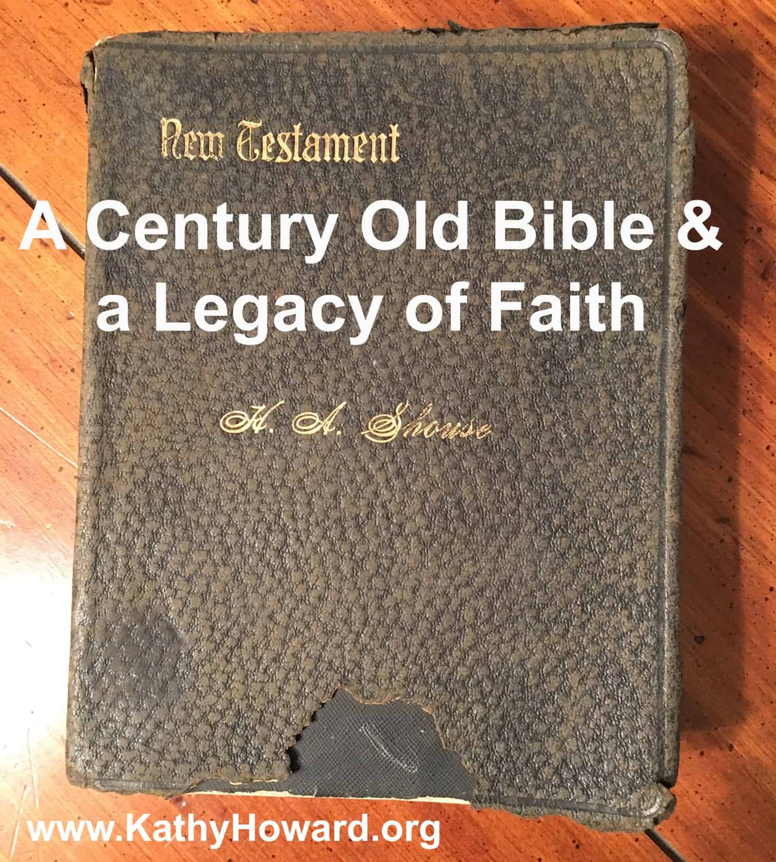 A Century Old Bible and a Legacy of Faith