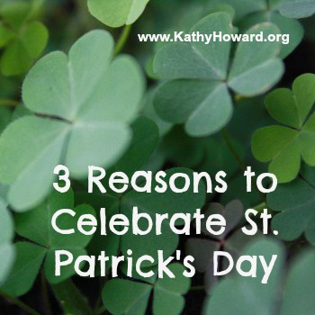 3 Reasons I Plan to Celebrate St. Patrick’s Day