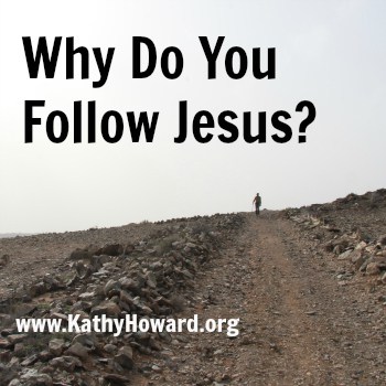 Why Do You Follow Jesus?
