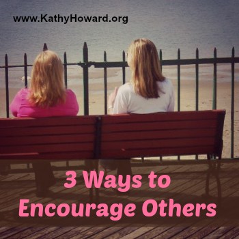 3 Ways to Encourage Others