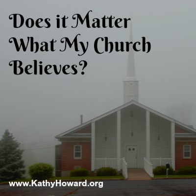 Does it Matter What My Church Believes?