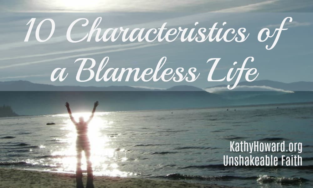 10 Characteristics of a Blameless Life