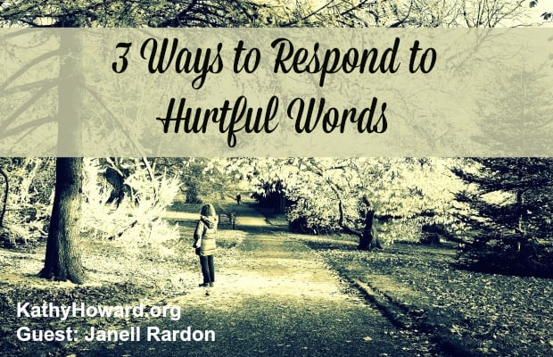 3 Ways to Respond to Hurtful Words
