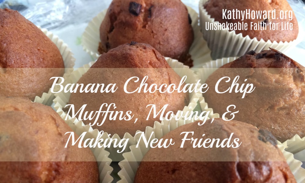 Banana Chocolate Chip Muffins, Moving, and Making New Friends