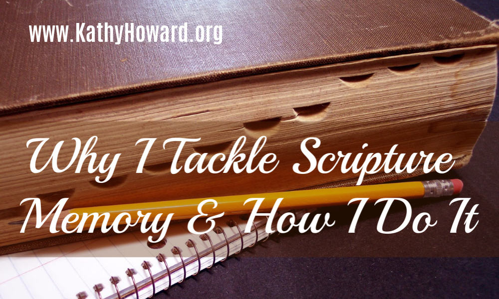 Why I Tackle Scripture Memory and How I Do It