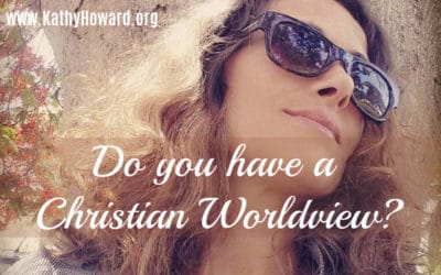 Do You have a Christian Worldview?