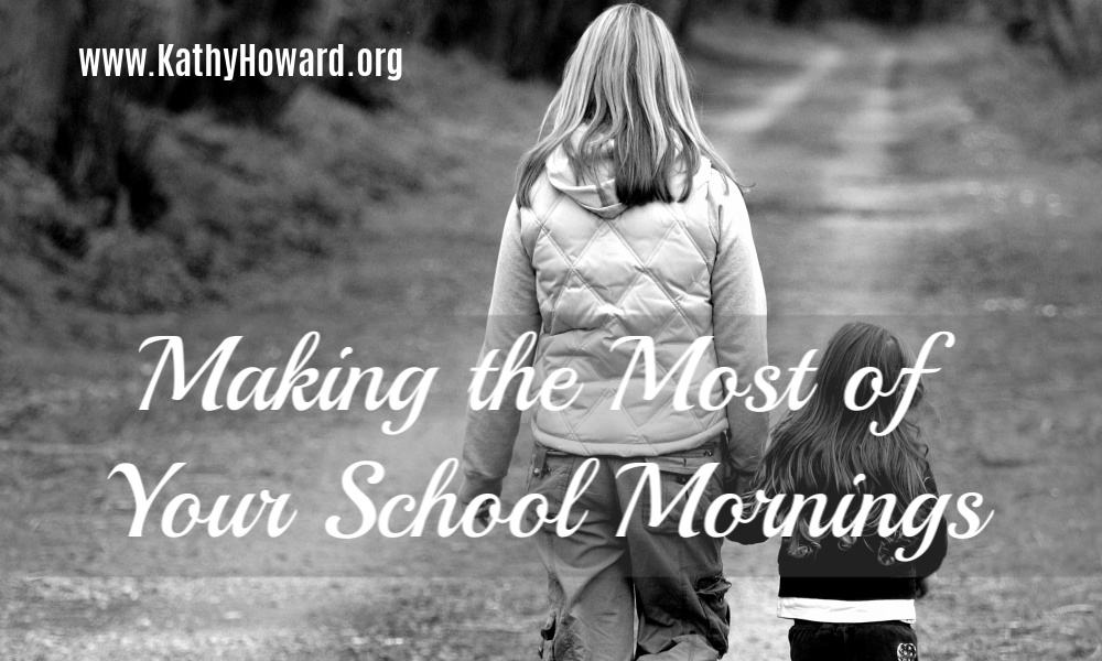 Making the Most of School Mornings