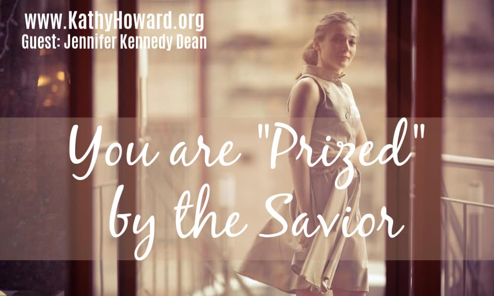 You are Prized by the Savior
