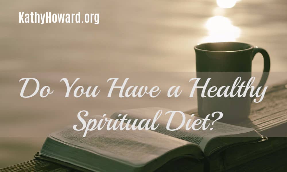 Do You have a Healthy Spiritual Diet?