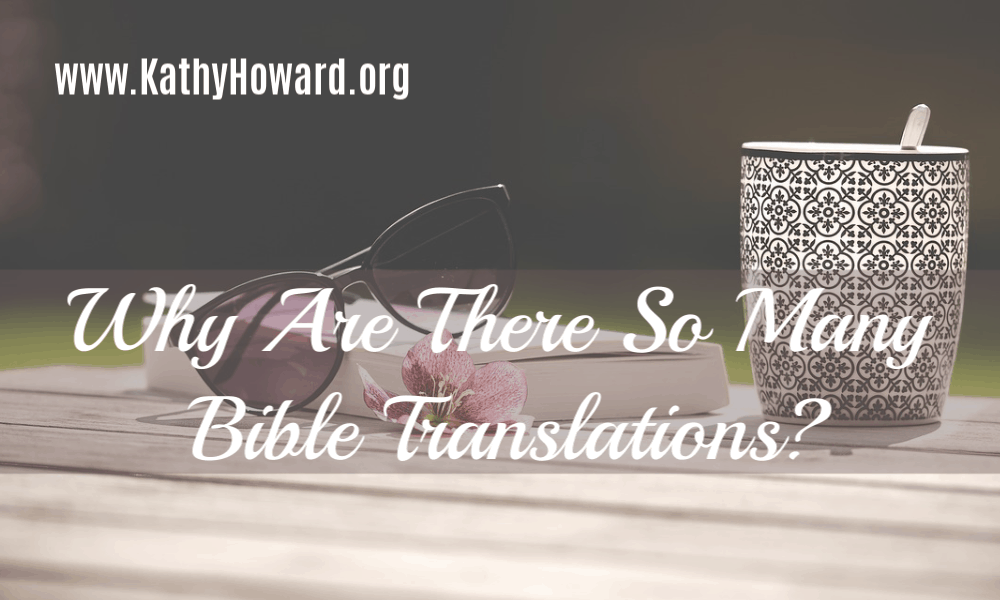 Why Are There So Many Bible Translations?