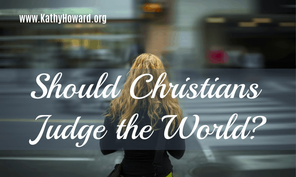 Should Christians Judge the World?