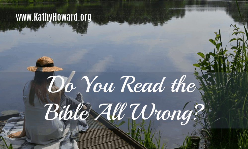 Do You Read the Bible All Wrong?