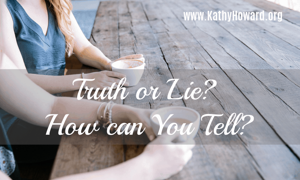 Truth or Lie? How can You Tell?