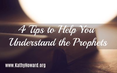 4 Tips to Help You Understand the Prophets