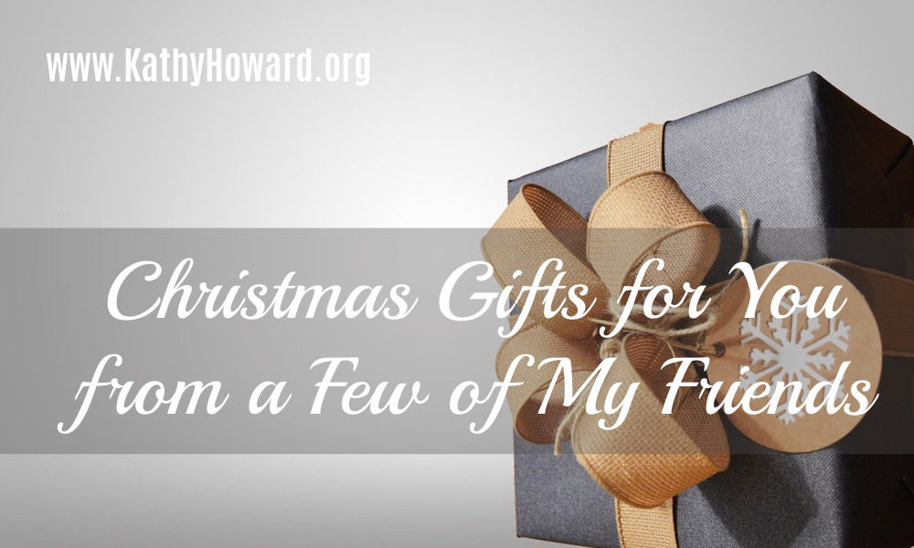 Christmas Gifts for You from a Few of My Friends
