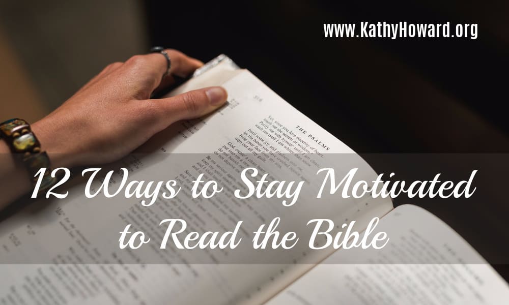 12 Ways to Stay Motivated to Read the Bible