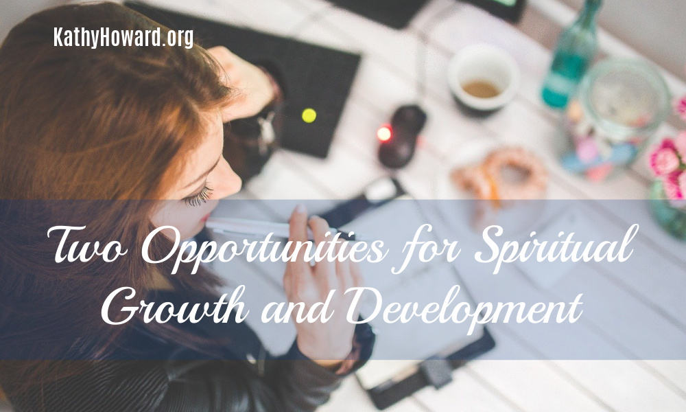 Two Opportunities for Spiritual Growth and Development