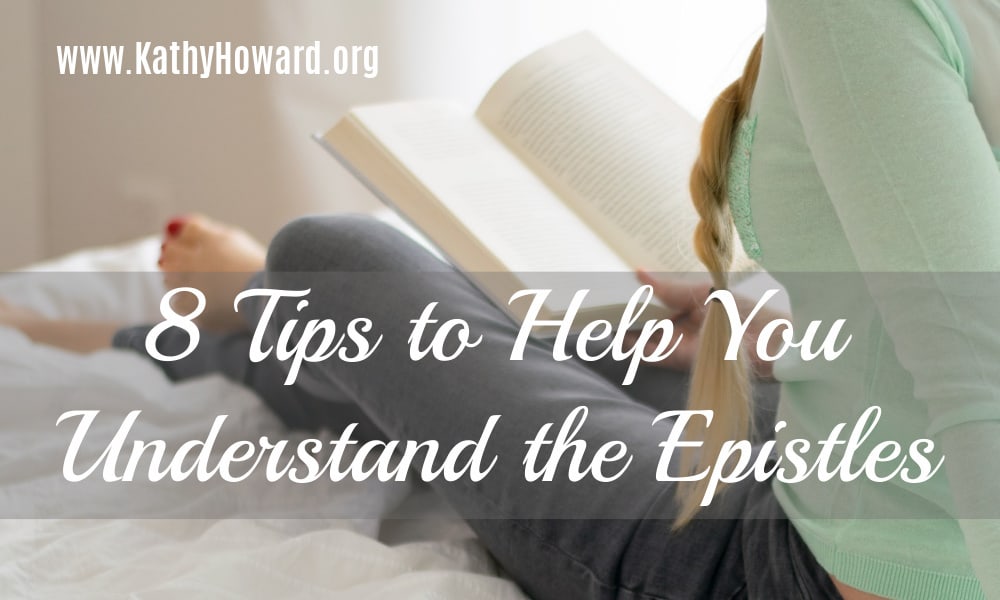8 Tips to Help You Understand the Epistles