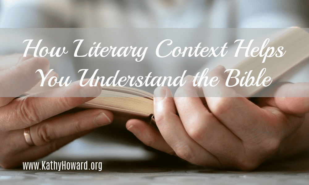 How Biblical Literary Context Aids Our Understanding