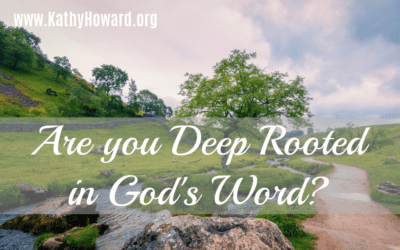 Are You Deep Rooted in God’s Word?