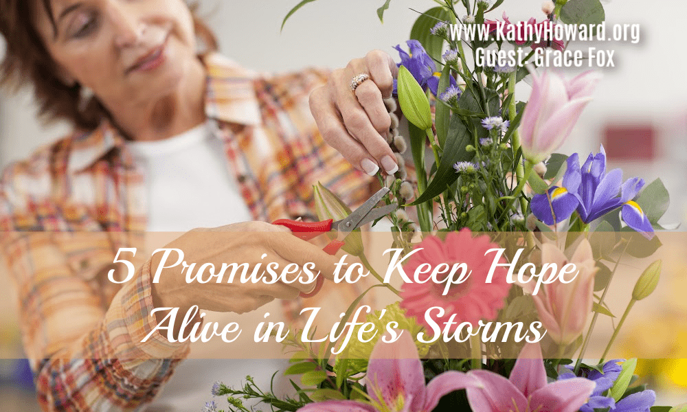 5 Promises to Keep Hope Alive in Life’s Storms