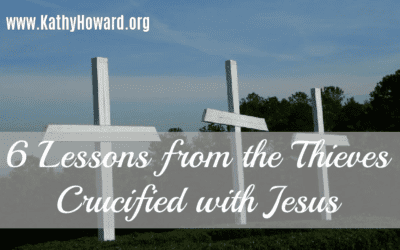 6 Lessons to Learn from the Thieves Crucified with Jesus