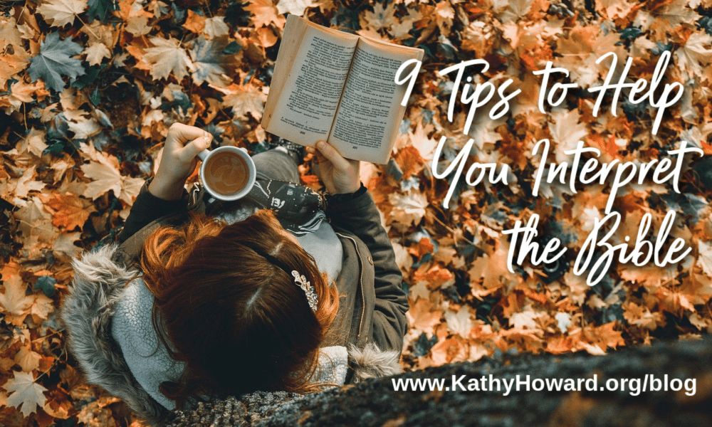 9 Tips to Help You Interpret the Bible