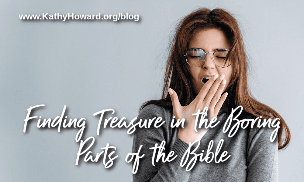 Finding Treasure in the Boring Parts of the Bible