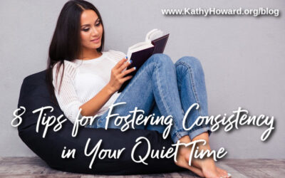 8 Tips to Foster Consistency in Your Quiet Time