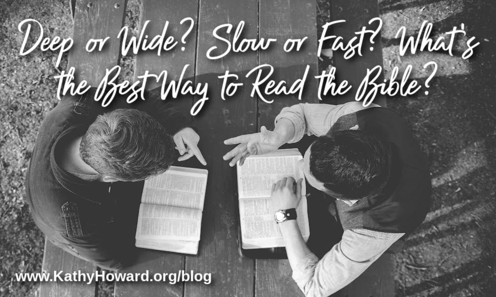 Wide or Deep? Fast or Slow? Best Way to Read the Bible