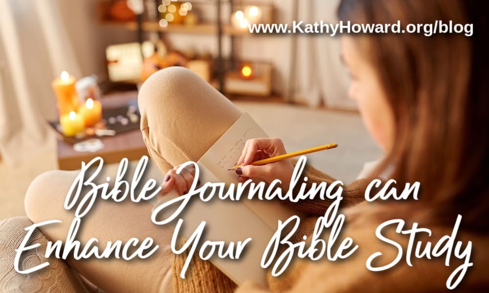 Bible Journaling can Enhance Your Bible Study